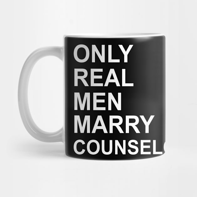 Real Men Marry Counselors by Historia